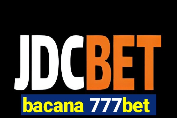 bacana 777bet